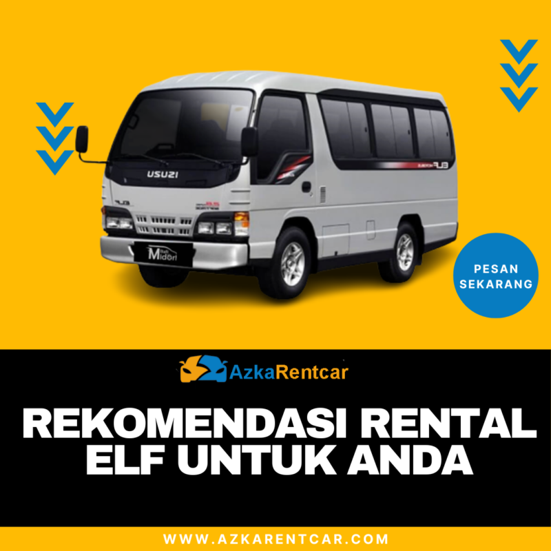 Azka Rent Car Rekomendasi Rental Elf Tangerang Terbaik Azkarentcar