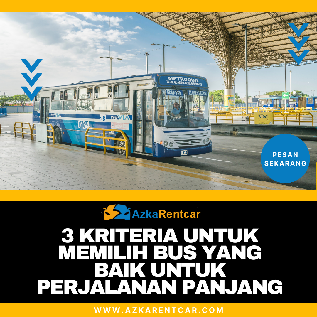 3 Kriteria untuk Memilih Bus yang Baik untuk Perjalanan Panjang