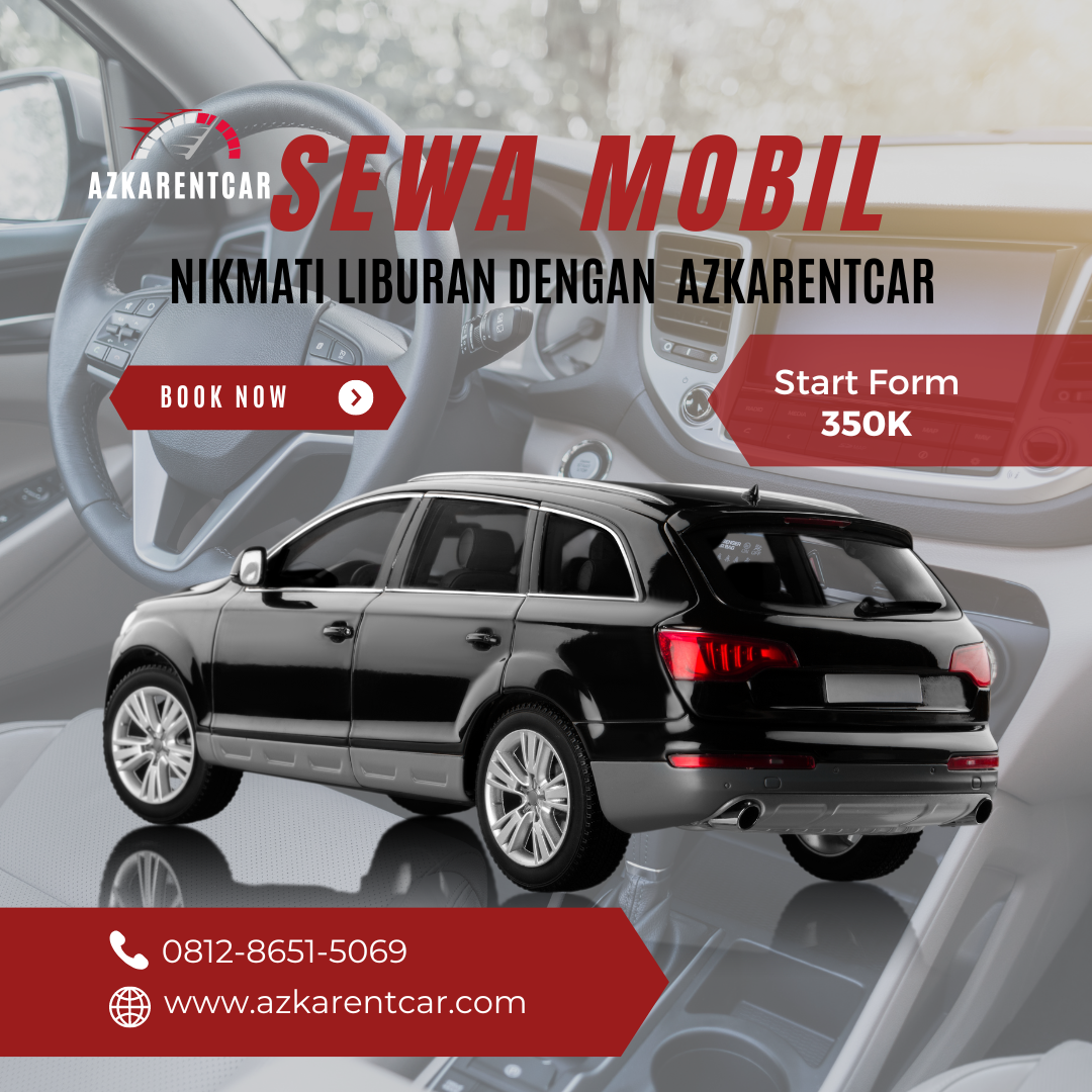 Nikmati Liburan Dengan Sewa Mobil Azkarentcar Di Jakarta Azkarentcar