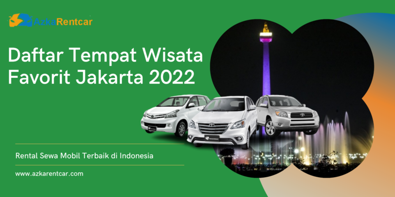 Daftar Tempat Wisata Favorit Jakarta 2022