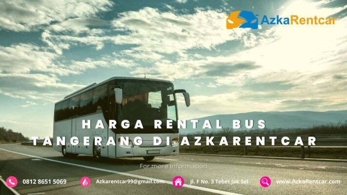 Harga Rental Bus Tangerang di AzkaRentcar