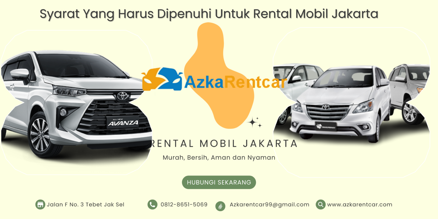 Syarat Yang Harus Dipenuhi Untuk Rental Mobil Jakarta