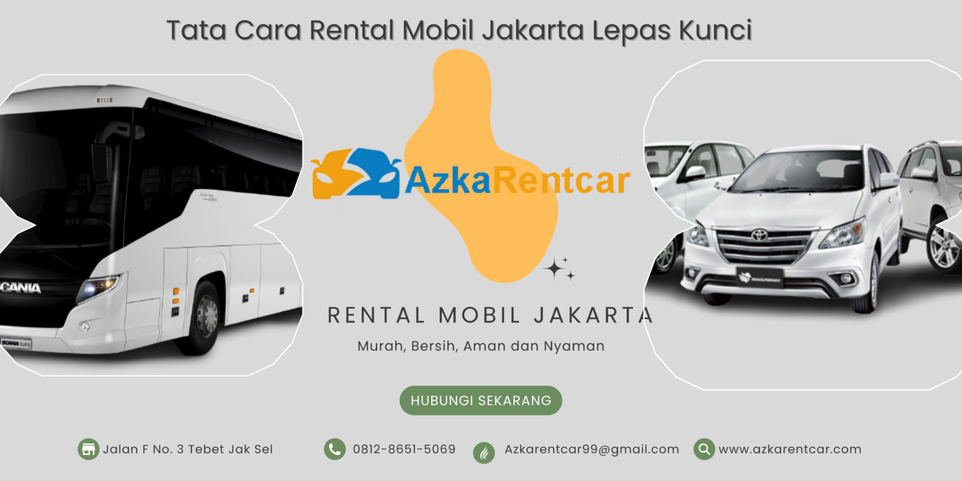 Tata Cara Rental Mobil Jakarta Lepas Kunci