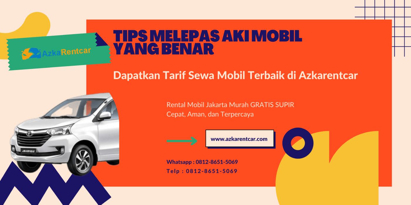 Tips Melepas Aki Mobil Yang Benar