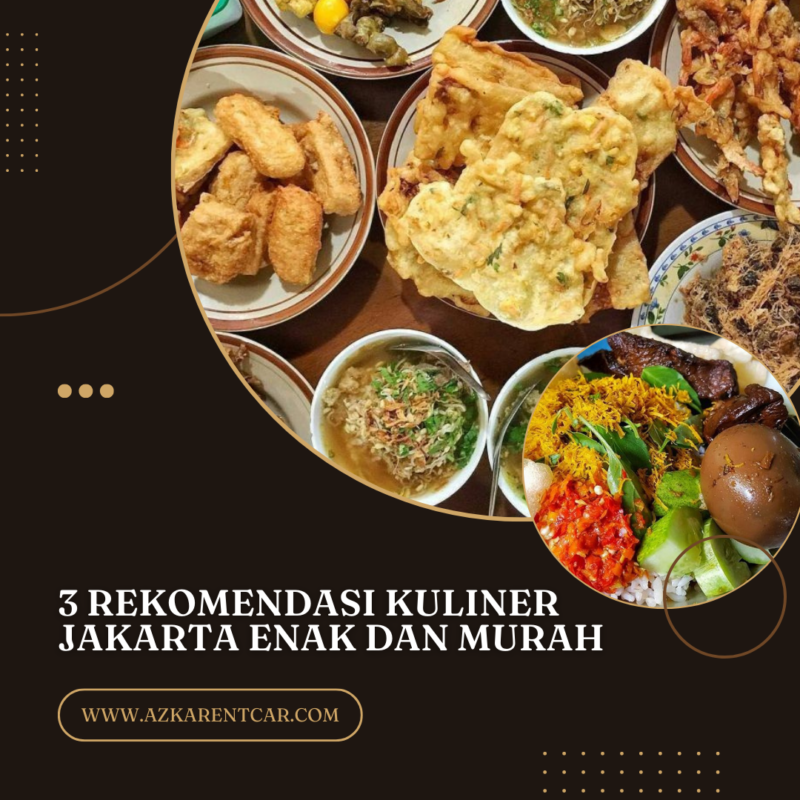 3 Rekomendasi Kuliner Jakarta Enak dan Murah