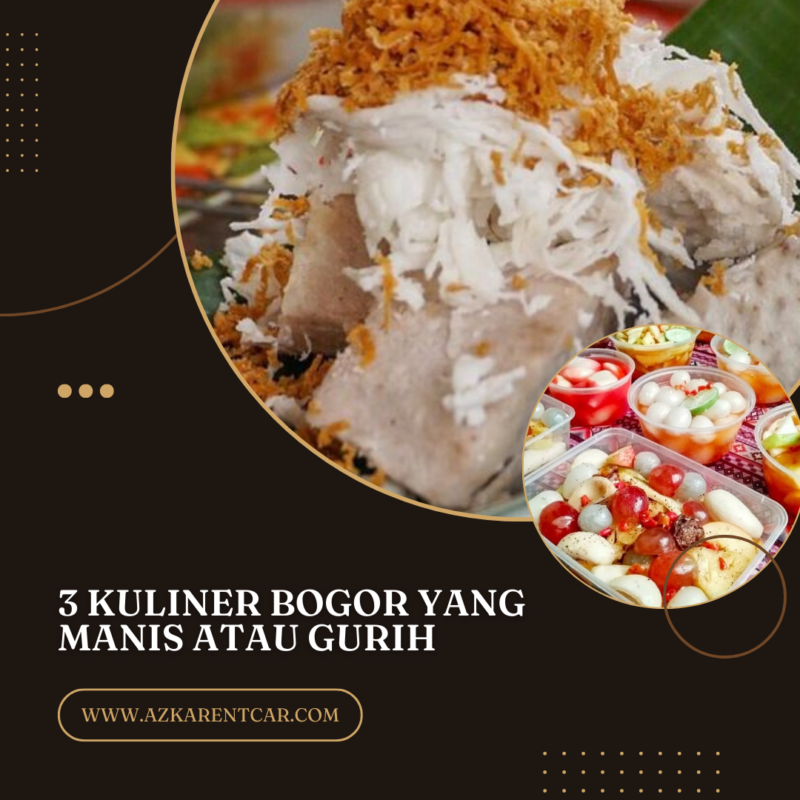 3 kuliner Bogor yang Manis atau Gurih