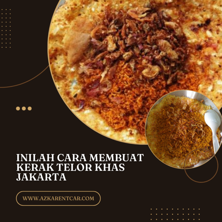 Inilah Cara Membuat Kerak Telor Khas Jakarta Azkarentcar