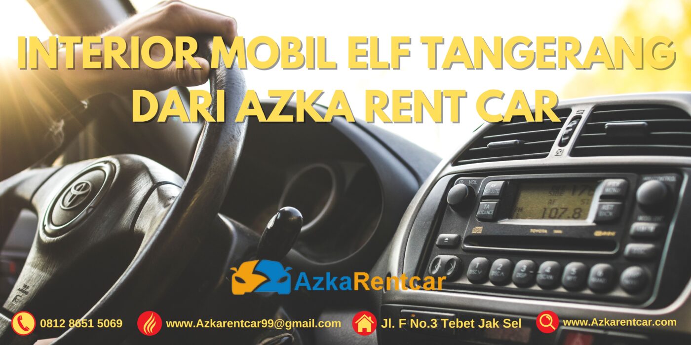 Interior Mobil Elf Tangerang dari Azka Rent Car