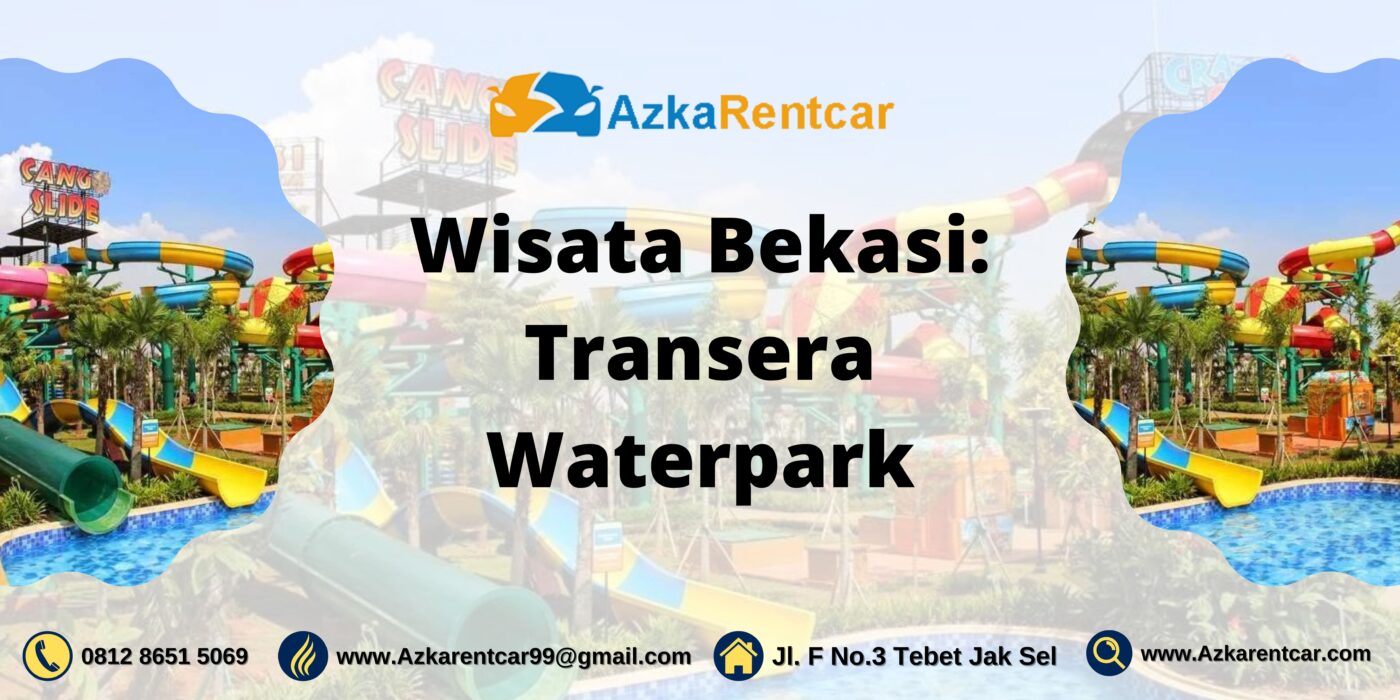 Wisata Bekasi: Transera Waterpark