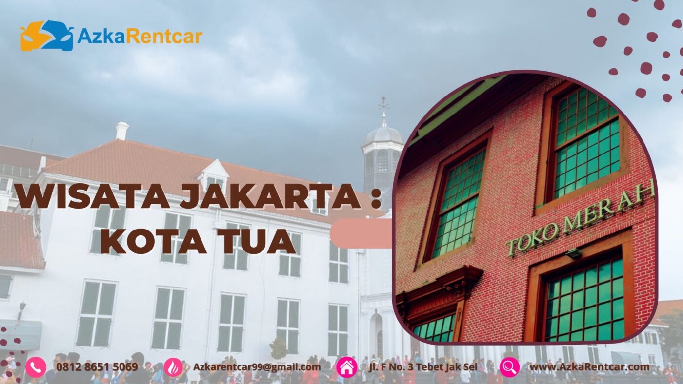 Wisata Jakarta Kota Tua