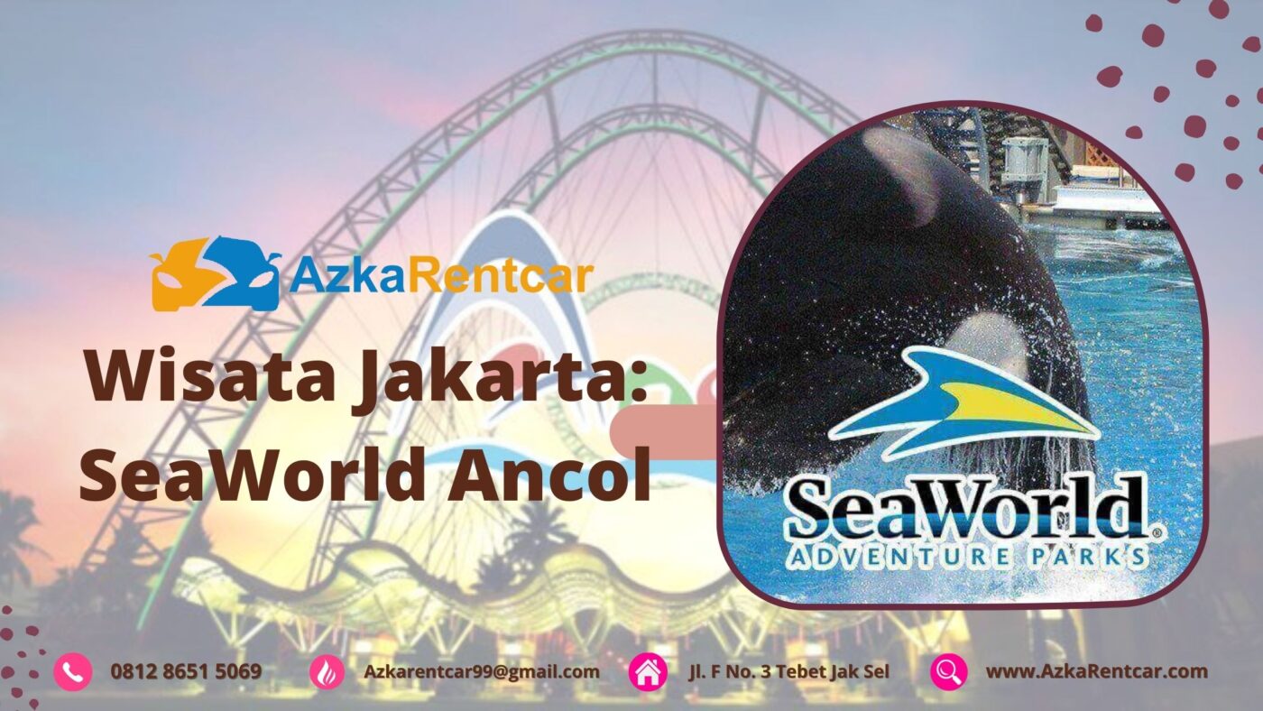 Wisata Jakarta SeaWorld Ancol