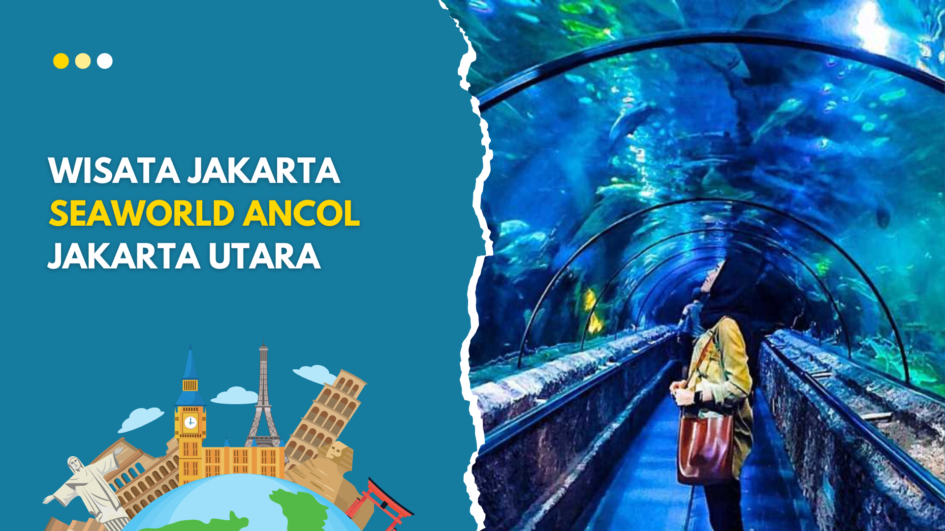 Wisata Jakarta SeaWorld Ancol Jakarta Utara Azkarentcar