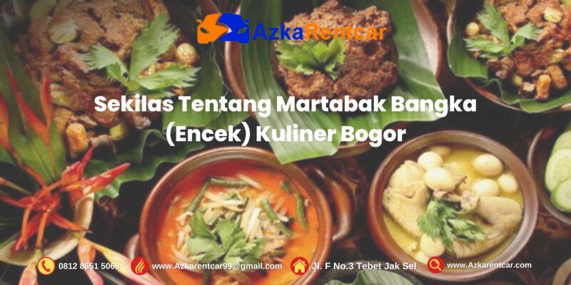 Sekilas Tentang Martabak Bangka (Encek) Kuliner Bogor