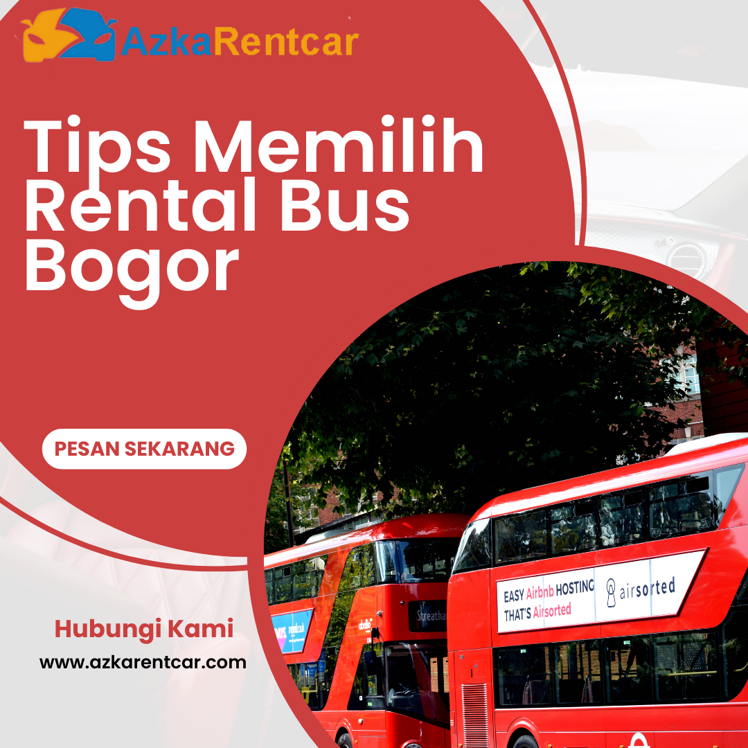 Tips Memilih Rental Bus Bogor