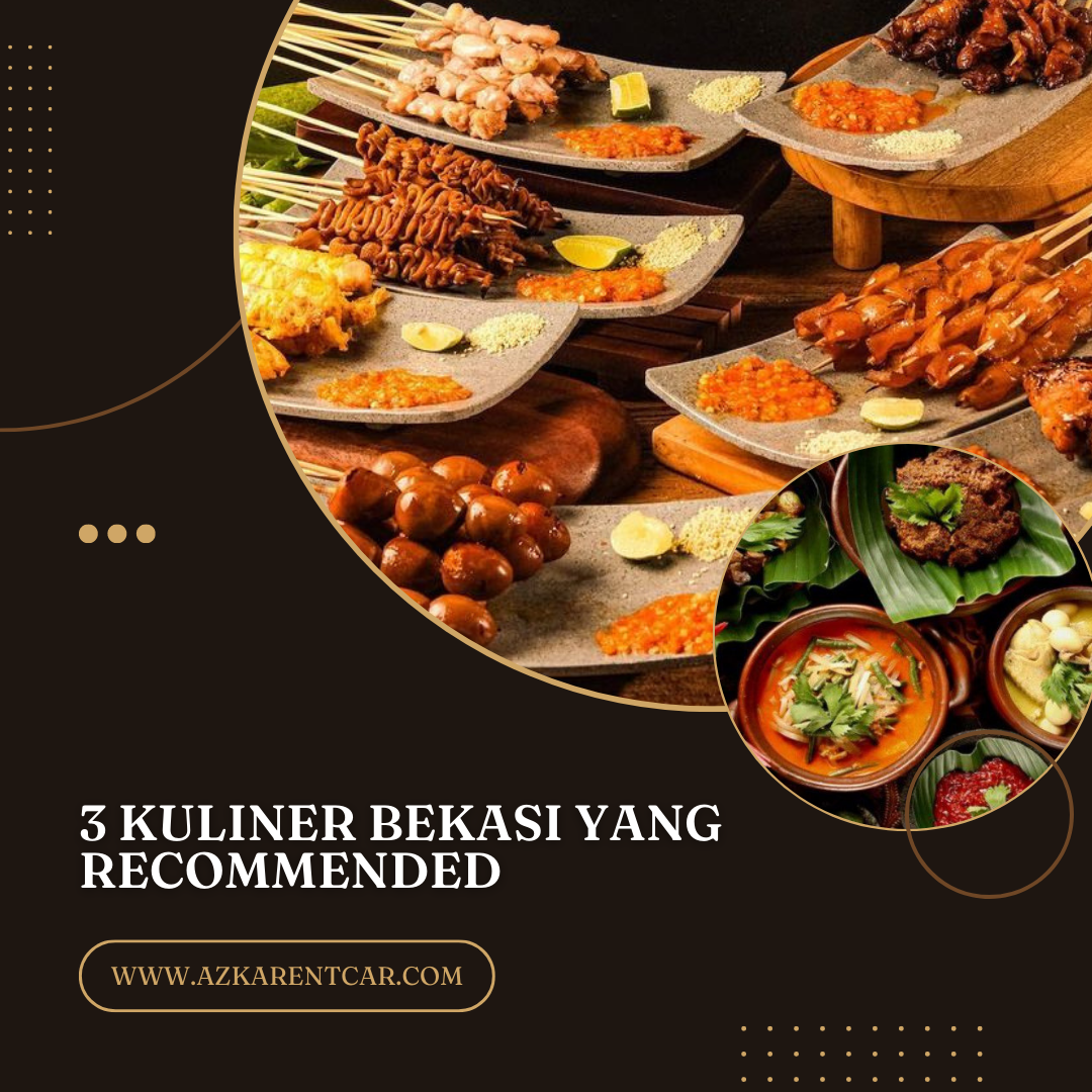 3 Kuliner Bekasi Yang Recommended - Azkarentcar