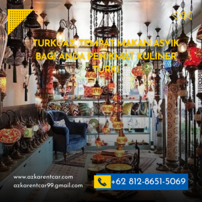 Turkuaz, Tempat Makan Asyik Bagi Anda Penikmat Kuliner Turki