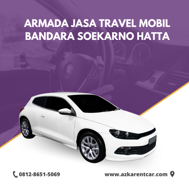 Armada Jasa Travel Mobil Bandara Soekarno Hatta