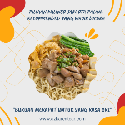 Pilihan Kuliner Jakarta Paling Recommended Yang Wajib Dicoba