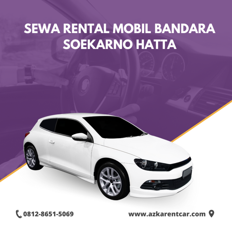 Sewa Rental Mobil Bandara Soekarno Hatta