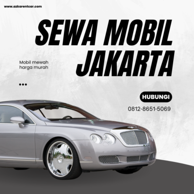Berburu Sewa Mobil Di Jakarta Dengan Si Cepat Azkarentcar