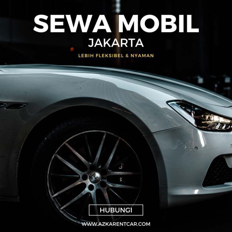 Nyaman Travel di Jakarta Dengan Sewa Mobil Azkarentcar