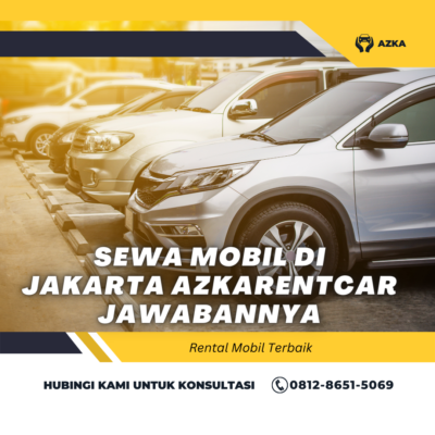 Sewa Mobil di Jakarta Azkarentcar Jawabannya
