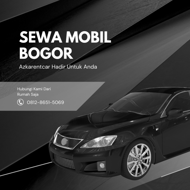 Daftarkan Diri Anda dan Dapatkan Promo Menarik di Rental Mobil Azkarentcar di Bogor