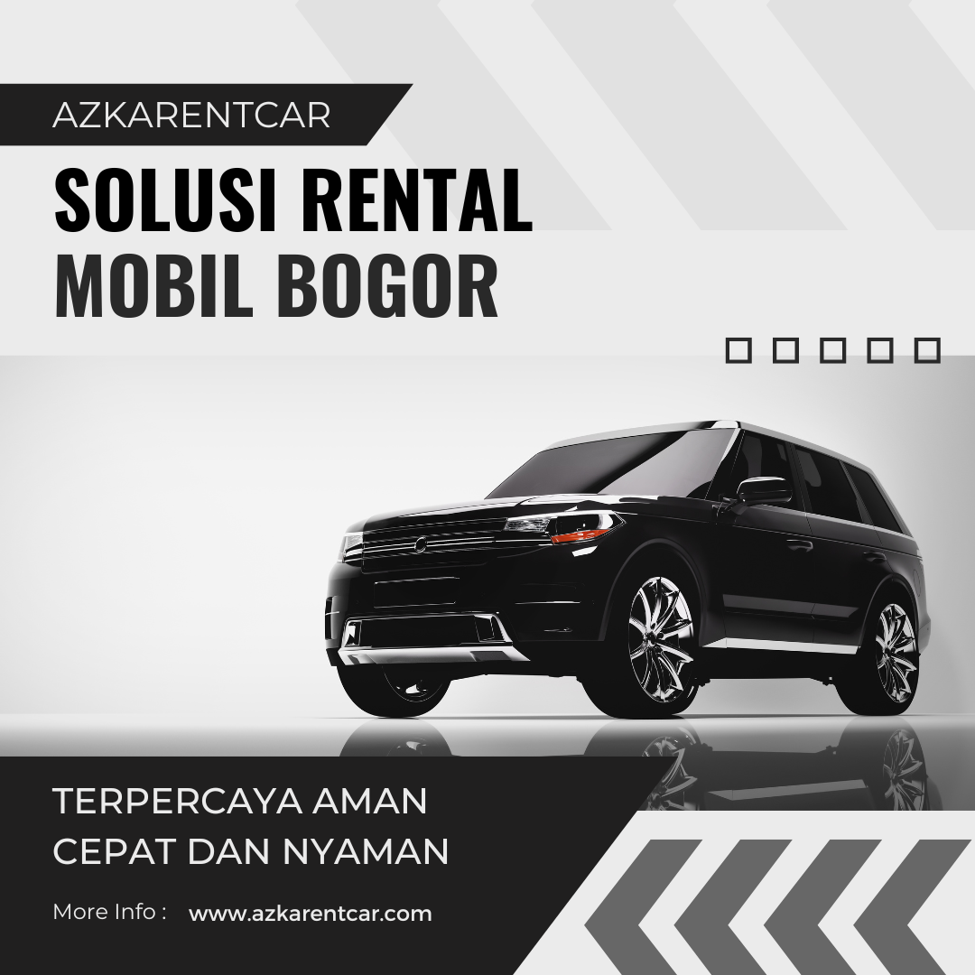 Layanan Efisien Dalam Rental Mobil Di Bogor - Azkarentcar