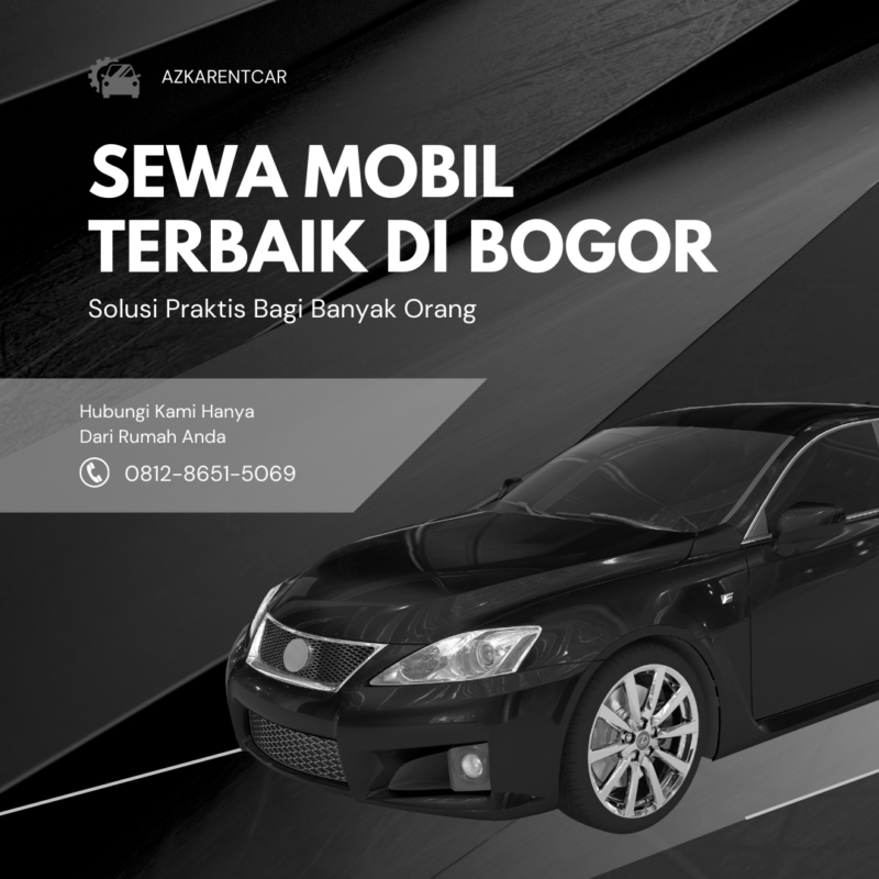 Layanan Terbaik dalam Jasa Rental Mobil di Bogor