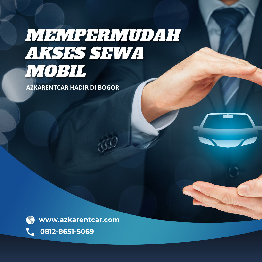 Liburan Hemat dengan Rental Mobil Azkarentcar di Kota Bogor