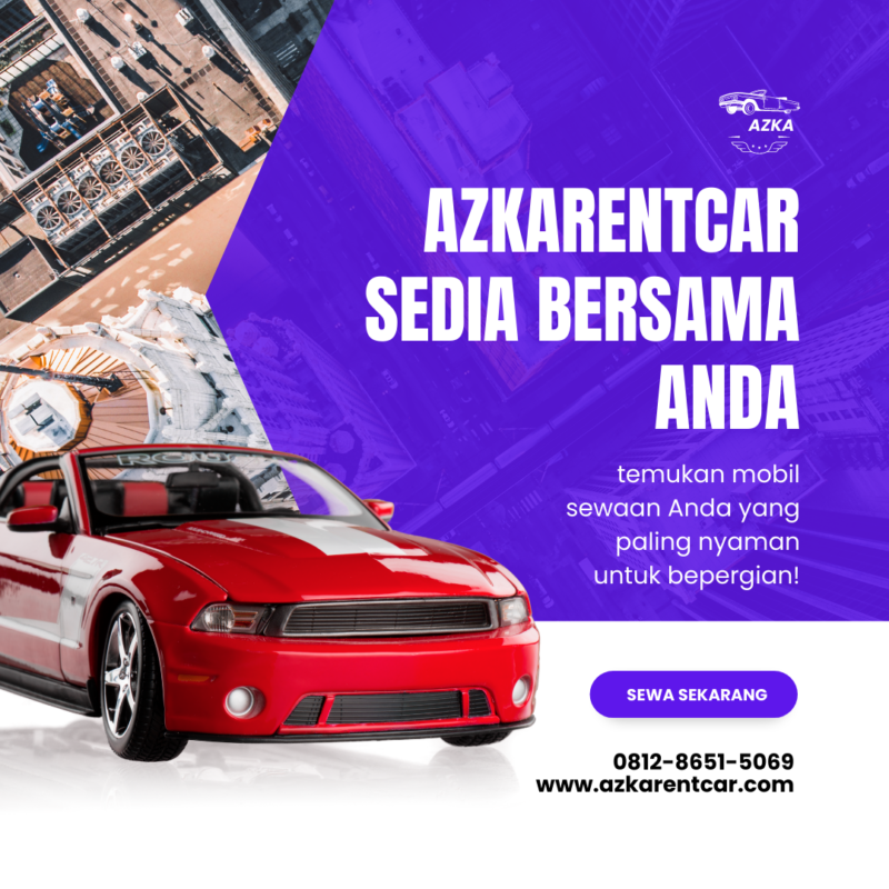 Manfaatkan Kebutuhan Perjalanan dengan Rental Mobil Azkarentcar di Bogor