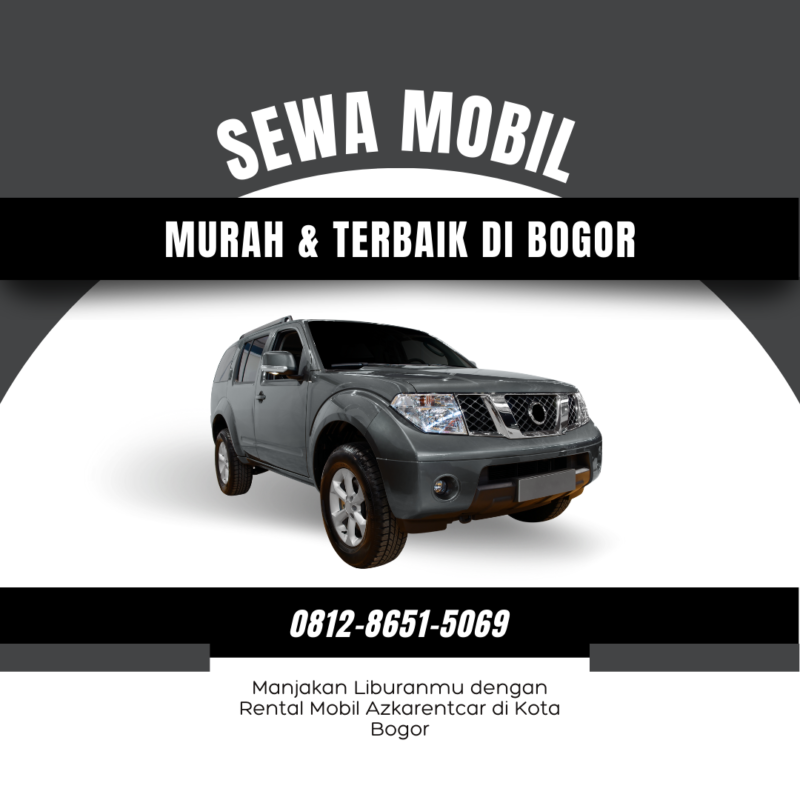 Manjakan Liburanmu dengan Rental Mobil Azkarentcar di Kota Bogor