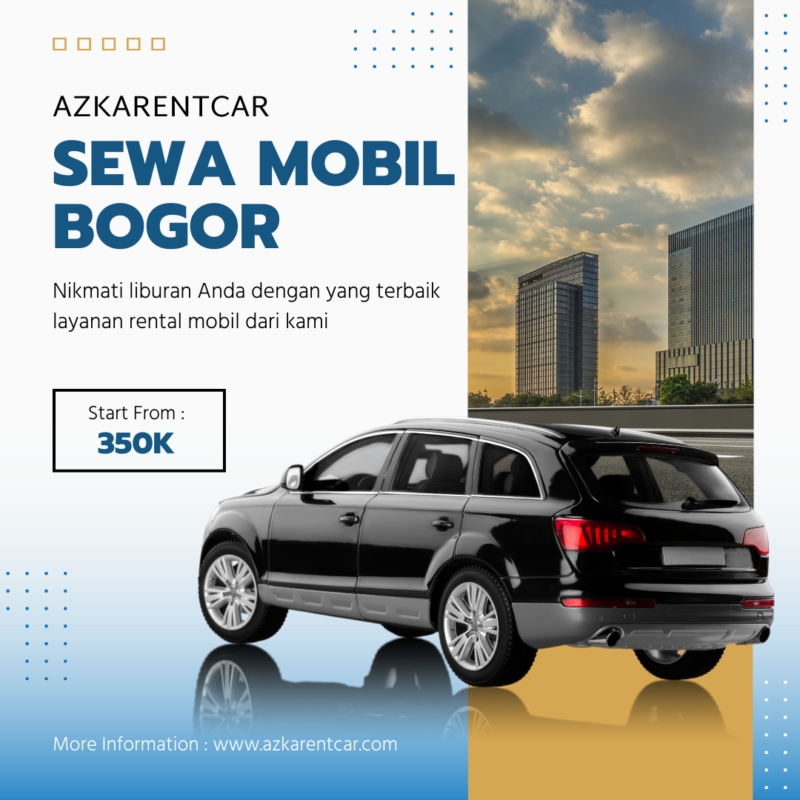 Mudah dan Hemat dengan Rental Mobil di Bogor