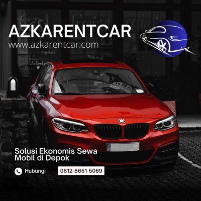 Manfaatkan Promo Menarik Rental Mobil Azkarentcar di Kota Depok