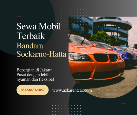 Pemesanan Sewa Mobil di Bandara Soekarno-Hatta