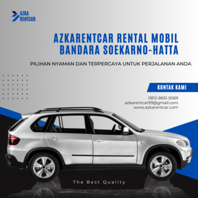 Rental Mobil Bandara Soekarno-Hatta - Pilihan Nyaman dan Terpercaya untuk Perjalanan Anda