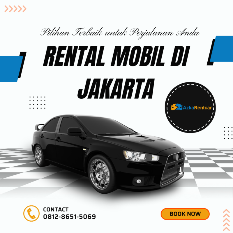 Rental Mobil di Jakarta Pilihan Terbaik untuk Perjalanan Anda