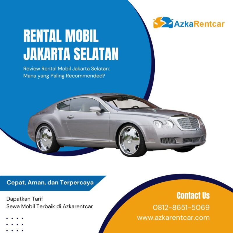 Review Rental Mobil Jakarta Selatan Mana yang Paling Recommended