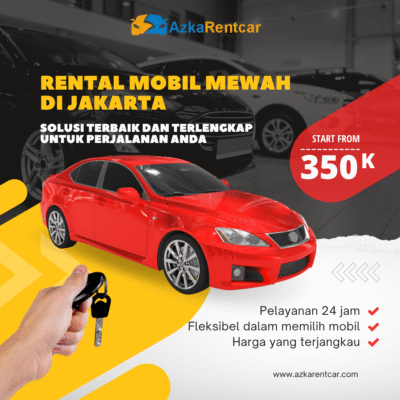 10 Hal yang Akan Membuat Pengalaman Sewa Mobil Jakarta Anda Selalu Berkesan Positif