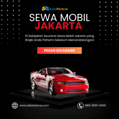 10 Kebijakan Asuransi Sewa Mobil Jakarta yang Wajib Anda Pahami Sebelum Menandatangani
