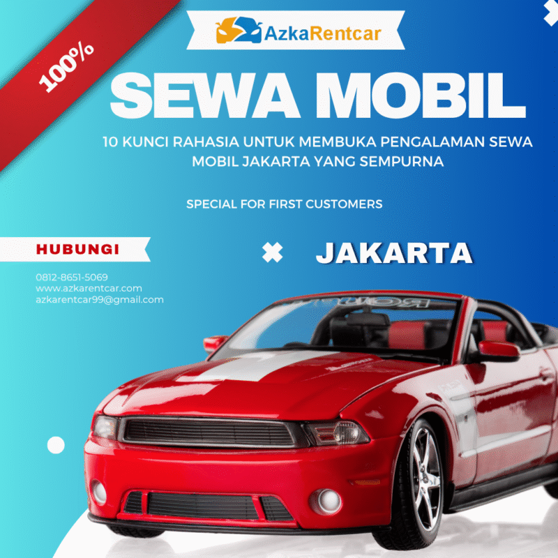 10 Kunci Rahasia untuk Membuka Pengalaman Sewa Mobil Jakarta yang Sempurna
