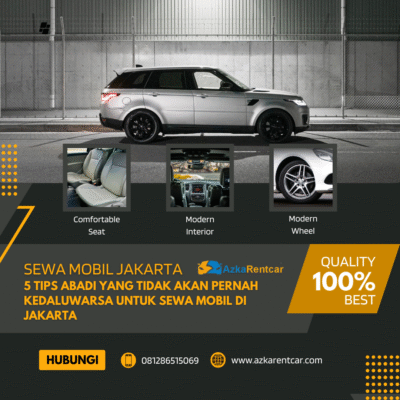 5 Tips Abadi yang Tidak Akan Pernah Kedaluwarsa untuk Sewa Mobil di Jakarta