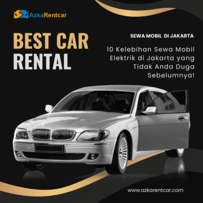10 Kelebihan Sewa Mobil Elektrik di Jakarta yang Tidak Anda Duga Sebelumnya!