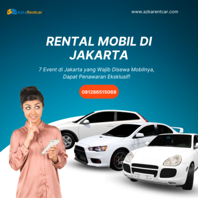 7 Event di Jakarta yang Wajib Disewa Mobilnya, Dapat Penawaran Eksklusif!