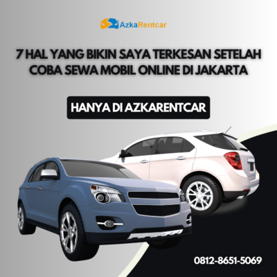 7 Hal yang Bikin Terkesan Setelah Coba Sewa Mobil Online di Jakarta