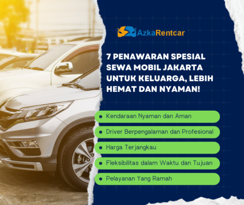 7 Penawaran Spesial Sewa Mobil Jakarta untuk Keluarga, Lebih Hemat dan Nyaman!