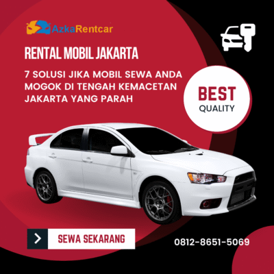7 Solusi Jika Mobil Sewa Anda Mogok di Tengah Kemacetan Jakarta yang Parah
