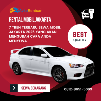 7 Tren Terbaru Sewa Mobil Jakarta 2025 yang Akan Mengubah Cara Anda Menyewa