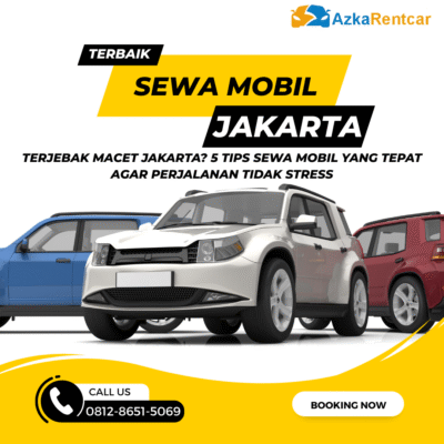 Terjebak Macet Jakarta 5 Tips Sewa Mobil yang Tepat agar Perjalanan Tidak Stress